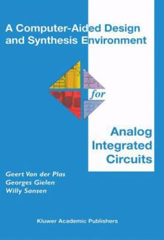 Paperback A Computer-Aided Design and Synthesis Environment for Analog Integrated Circuits Book