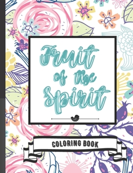 Paperback Coloring Book Fruit of the Spirit: Inspirational Bible Verses Book