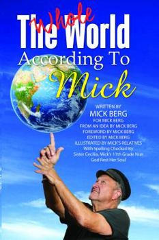 Paperback The Whole World According to Mick Book