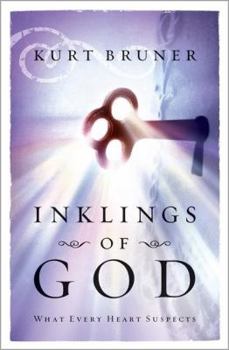 Hardcover Inklings of God: What Every Heart Suspects Book