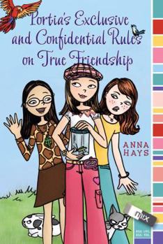 Paperback Portia's Exclusive and Confidential Rules on True Friendship Book