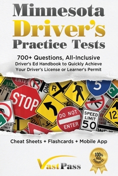 Paperback Minnesota Driver's Practice Tests: 700+ Questions, All-Inclusive Driver's Ed Handbook to Quickly achieve your Driver's License or Learner's Permit (Ch Book