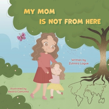 Paperback My Mom is Not From Here Book