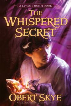 Leven Thumps and the Whispered Secret (Leven Thumps, #2) - Book #2 of the Leven Thumps