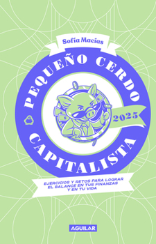 Paperback Libro Agenda: Pequeño Cerdo Capitalista. Retos Financieros 2025 / Small Capitali St Pig 2025 Planner. Financial Challenges 2025 [Spanish] Book