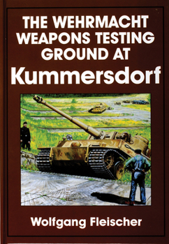 Hardcover The Wehrmacht Weapons Testing Ground at Kummersdorf Book