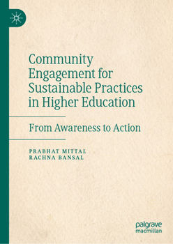 Hardcover Community Engagement for Sustainable Practices in Higher Education: From Awareness to Action Book