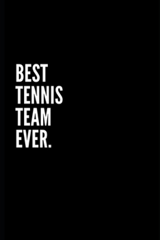 Paperback Best Tennis Team Ever: Funny Gifts for Coworker - Colleague .- Lined Blank Notebook Journal - 100 pages - 6*9 icnhes Sarcastic Notebook/Journ Book