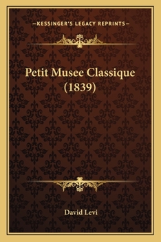 Paperback Petit Musee Classique (1839) [French] Book