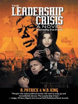 Hardcover The Leadership Crisis: How America Lost the Middle East to Islamic Extremists - A Novel Inspired by True Events from 1973 to 1981 Book