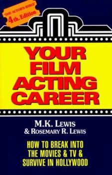 Paperback Your Film Acting Career: How to Break Into the Movies & TV & Survive Hollywood Book