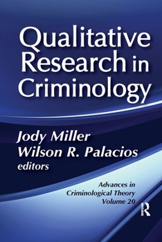 Qualitative Research in Criminology: Advances in Criminological Theory