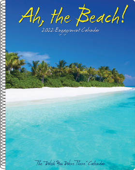 Calendar Ah, the Beach! 2022 Tropical Engagement Calendar, Spiral Planner Book