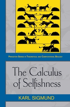 Hardcover The Calculus of Selfishness Book