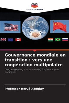 Paperback Gouvernance mondiale en transition: vers une coopération multipolaire [French] Book