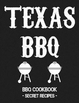 Paperback Texas BBQ: BBQ Cookbook - Secret Recipes for Men Grey Book