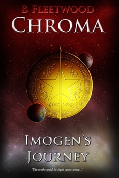 Imogen's Journey - Book #2 of the Chroma