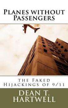 Paperback Planes without Passengers: the Faked Hijackings of 9/11 Book