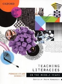 Paperback Teaching Literacies in the Middle Years: Pedagogies and Diversity Book