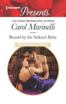 Bound by the Sultan's Baby - Book #2 of the Billionaires & One-Night Heirs