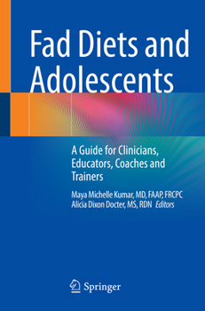 Paperback Fad Diets and Adolescents: A Guide for Clinicians, Educators, Coaches and Trainers Book