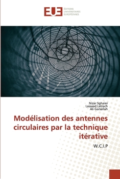 Paperback Modélisation des antennes circulaires par la technique itérative [French] Book