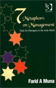 Hardcover Seven Metaphors on Management: Tools for Managers in the Arab World Book