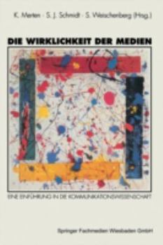 Paperback Die Wirklichkeit Der Medien: Eine Einführung in Die Kommunikationswissenschaft [German] Book