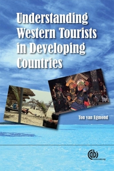 Hardcover Understanding Western Tourists in Developing Countries Book