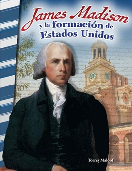 Paperback James Madison Y La Formación de Estados Unidos [Spanish] Book