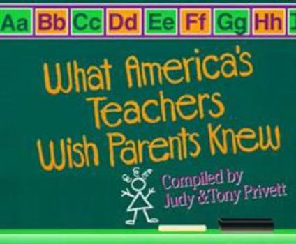 Paperback What America's Teachers Wish Parents Knew Book