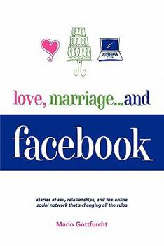 Paperback Love, Marriage. . .and Facebook Book