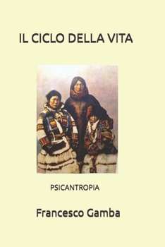 Paperback Psicantropia: Il girotondo della vita [Italian] Book