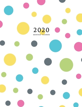 2020 Monthly Planner: Large Monthly Planner with Inspirational Quotes (Polka Dots)