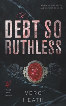 Paperback A Debt So Ruthless Book