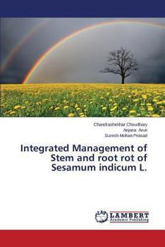 Integrated Management of Stem and root rot of Sesamum indicum L.