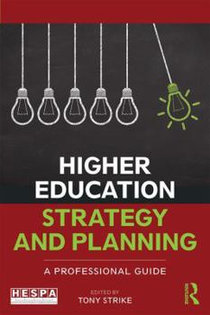 Paperback Higher Education Strategy and Planning: A Professional Guide Book