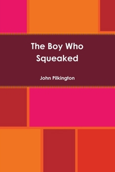 The Boy Who Squeaked
