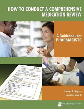 Paperback How to Conduct a Comprehensive Medication Review: A Guidebook for Pharmacists Book