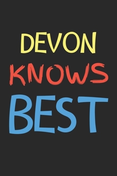 Paperback Devon Knows Best: Lined Journal, 120 Pages, 6 x 9, Devon Personalized Name Notebook Gift Idea, Black Matte Finish (Devon Knows Best Jour Book
