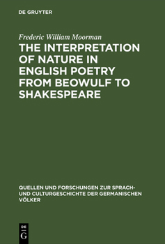 Hardcover The Interpretation of Nature in English Poetry from Beowulf to Shakespeare Book