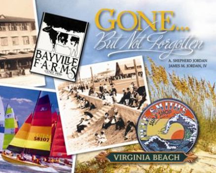 Hardcover Gone-- But Not Forgotten: Virginia Beach Book