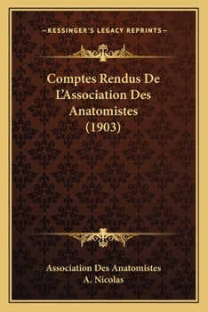 Comptes Rendus De L'Association Des Anatomistes (1903)