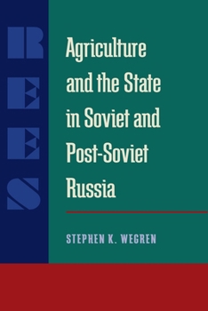 Hardcover Agriculture and the State in Soviet and Post-Soviet Russia Book