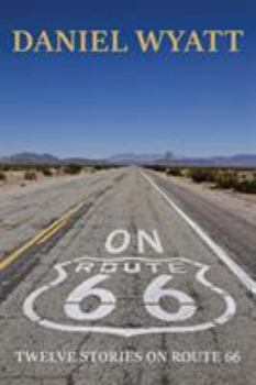 Paperback On Route 66: Twelve stories on Route 66 [Large Print] Book