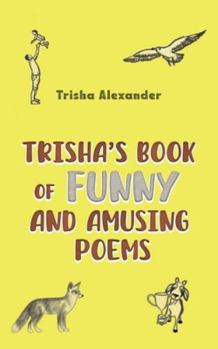 Paperback Trisha's Book of Funny and Amusing Poems Book