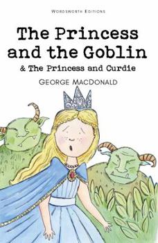 The Princess and the Goblin / Princess and Curdie - Book  of the Princess Irene and Curdie