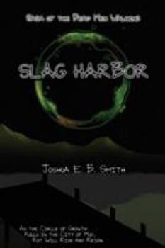 Paperback Saga of the Dead Men Walking - Slag Harbor: A Brief Interruption in the Snowflakes Trilogy Book