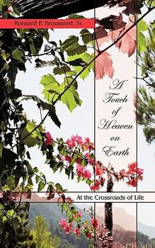 Paperback A Touch of Heaven on Earth: At the Crossroads of Life Book