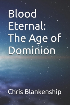 Paperback Blood Eternal: The Age of Dominion Book
